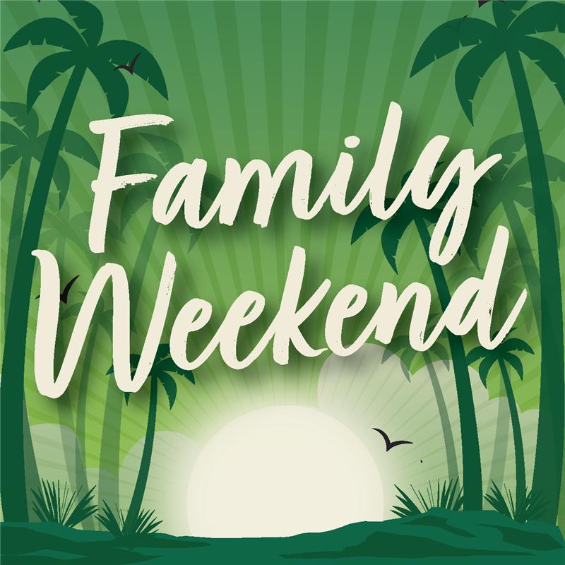 Family Weekend text infant of palm trees