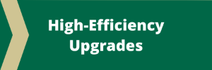 High-efficiency upgrades