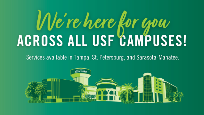 We're here for you across all USF campuses