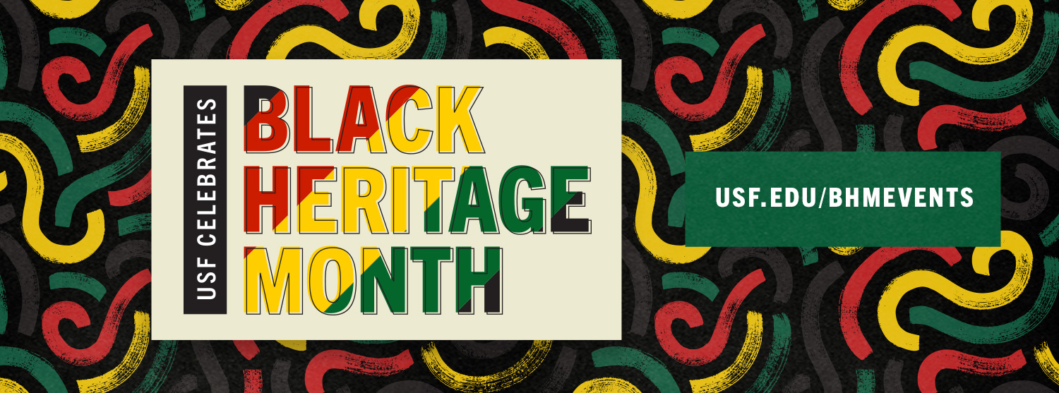 USF celebrates Black Heritage Month, visit www.usf.edu/bhmevents