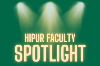 HIPUR Faculty Spotlight