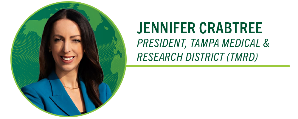 Jennifer Crabtree, President, Tampa Medical & Research District & Senior VP, TGH