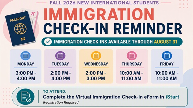 Immigration check-in reminders. Sessions happening Monday through Friday until August 31, 2026. Click to access immigration check-in e-form.