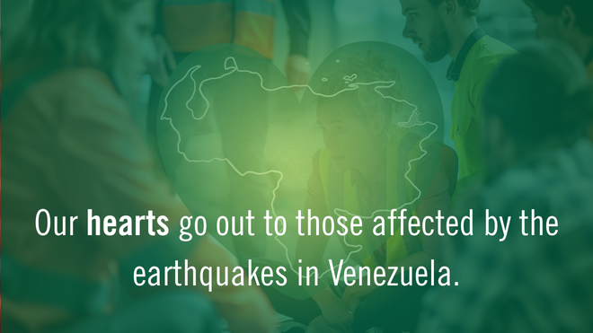 "Our hearts go out to those affected by the earthquakes in Venezuela" on a green background