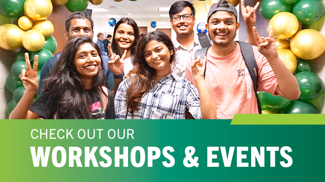 Students smiling and holding up bulls sign with hands, below is words that say "check out our workshops and events"